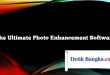 The Ultimate Photo Enhancement Software